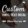 Custom Text Vinyl Decal 30cm