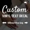 Custom Text Vinyl Decal 50cm